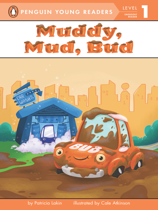 Title details for Muddy, Mud, Bud by Patricia Lakin - Wait list